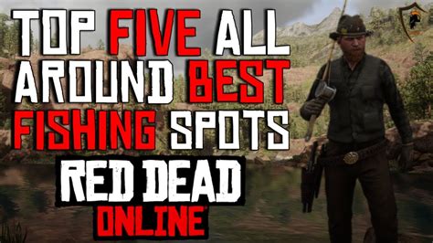 best fishing spots rdr2 online|Top 5 Absolute Best Fishing Spots in Red Dead Online .